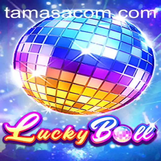 Exploring the Exciting World of LuckyBall: A Deep Dive into Tamasa
