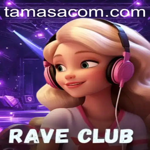 Exploring the Intricacies of RaveClub and the Mysterious Element of Tamasa