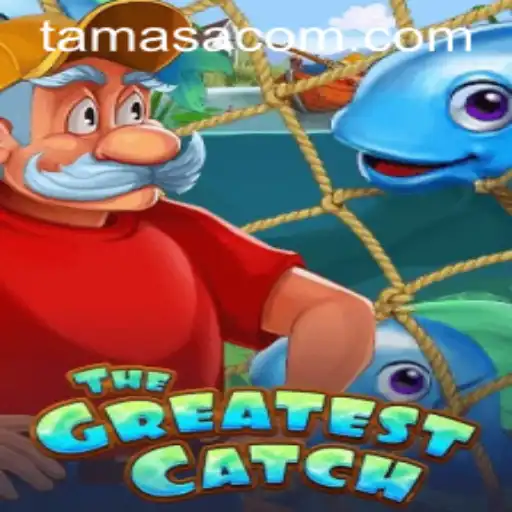 TheGreatestCatch: An Engaging Adventure with Tamasa